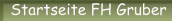 Startseite FH Gruber